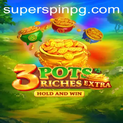 The Exciting World of 3potsExtra and the Thrill of SUPERSPIN