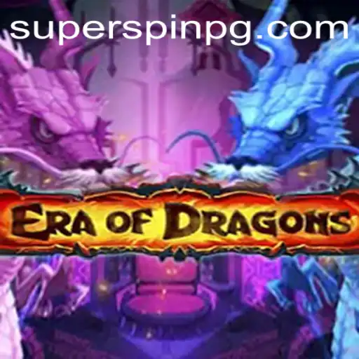 Explore the Enchanting World of EraOfDragons with SUPERSPIN