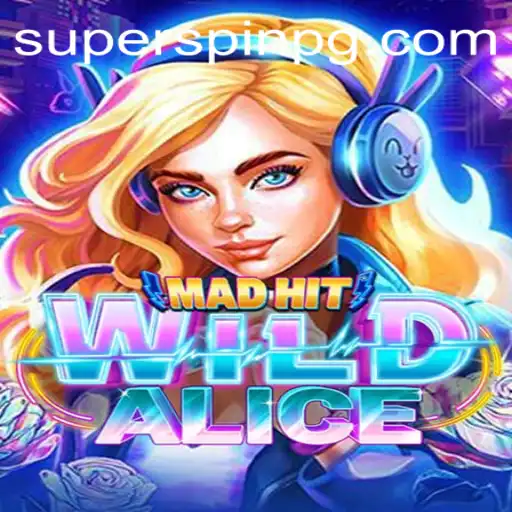 Unveiling the Thrills of MadHitWildAlice: A Journey Into the World of SUPERSPIN