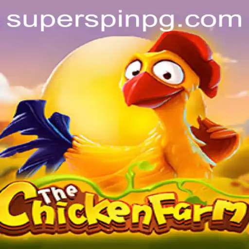 Explore 'ChickenFarm' and Unleash the Excitement of 'SUPERSPIN'