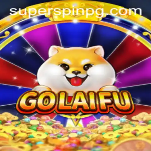 Exploring the Exciting World of GoLaiFu and its Signature Feature SUPERSPIN