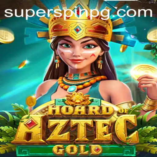 HoardofAztecgold: Unveiling the Adventure and Thrill of a Legendary Game