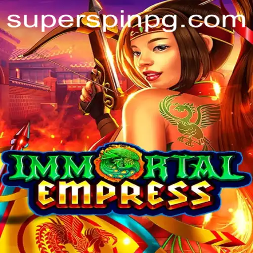 Discover the Thrilling World of ImmortalEmpress: Unleash the Power of SUPERSPIN