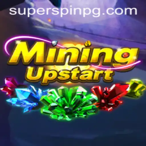 Explore the Thrilling World of MiningUpstart and Unleash the Power of SUPERSPIN