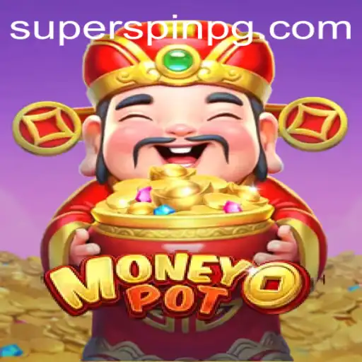 The Exciting World of MoneyPot: SUPERSPIN Your Way to Fortune
