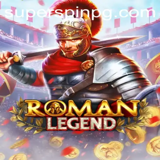 Discover the Thrilling World of RomanLegend with SUPERSPIN