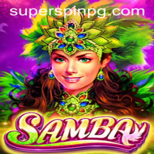 Samba: The Electrifying Rhythm of SUPERSPIN