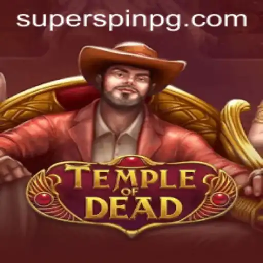 TempleofDead: Exploring the Thrilling Adventure Game Featuring SUPERSPIN