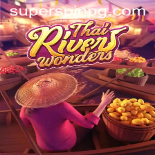 Exploring the Thrills of ThaiRiverWonders and the Magic of SUPERSPIN