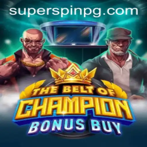 The Ultimate Guide to TheBeltOfChampionBonusBuy and Its Exciting SUPERSPIN Feature